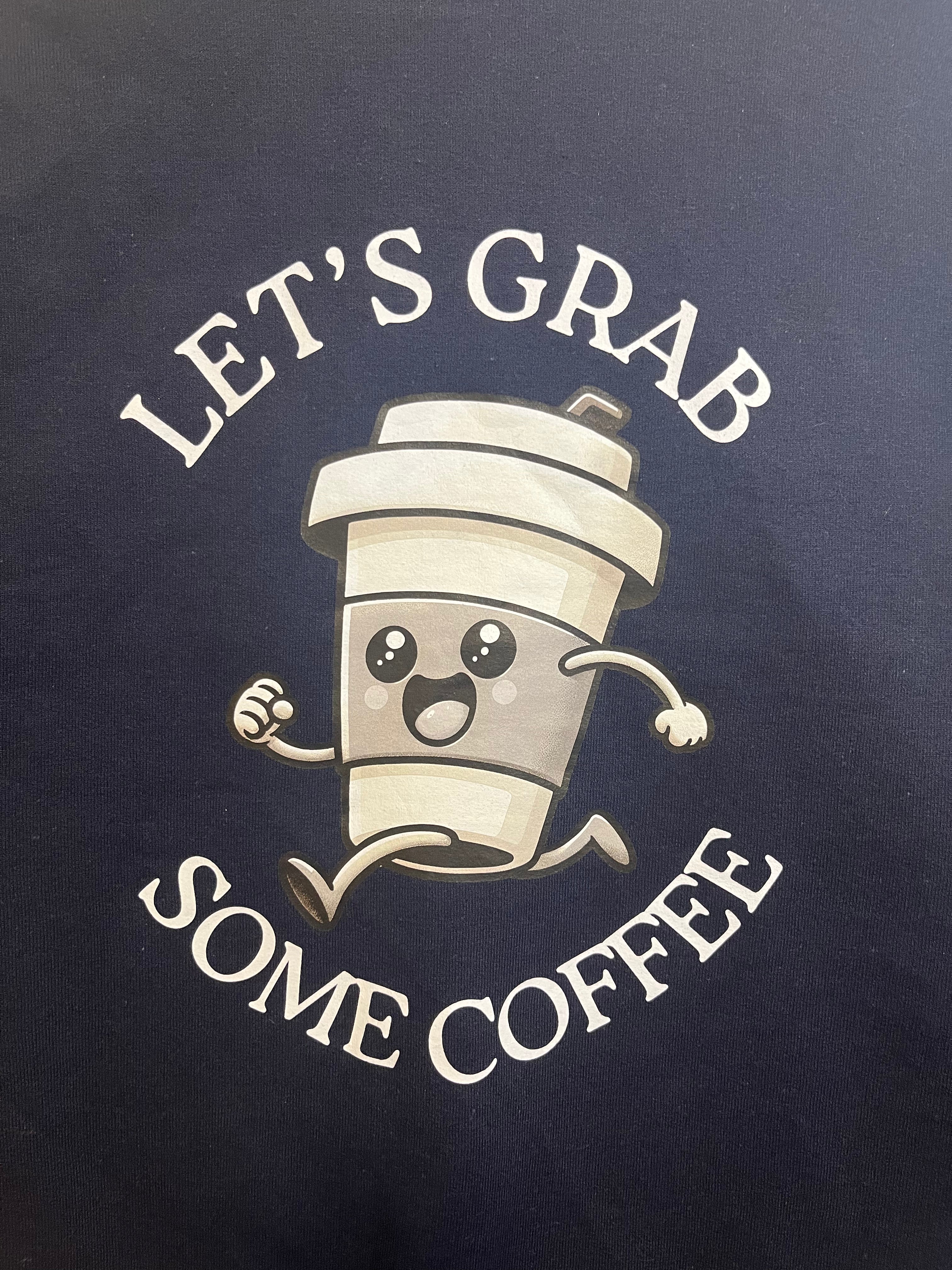 Let's Grab Some Coffee -  Hoodie Back Print