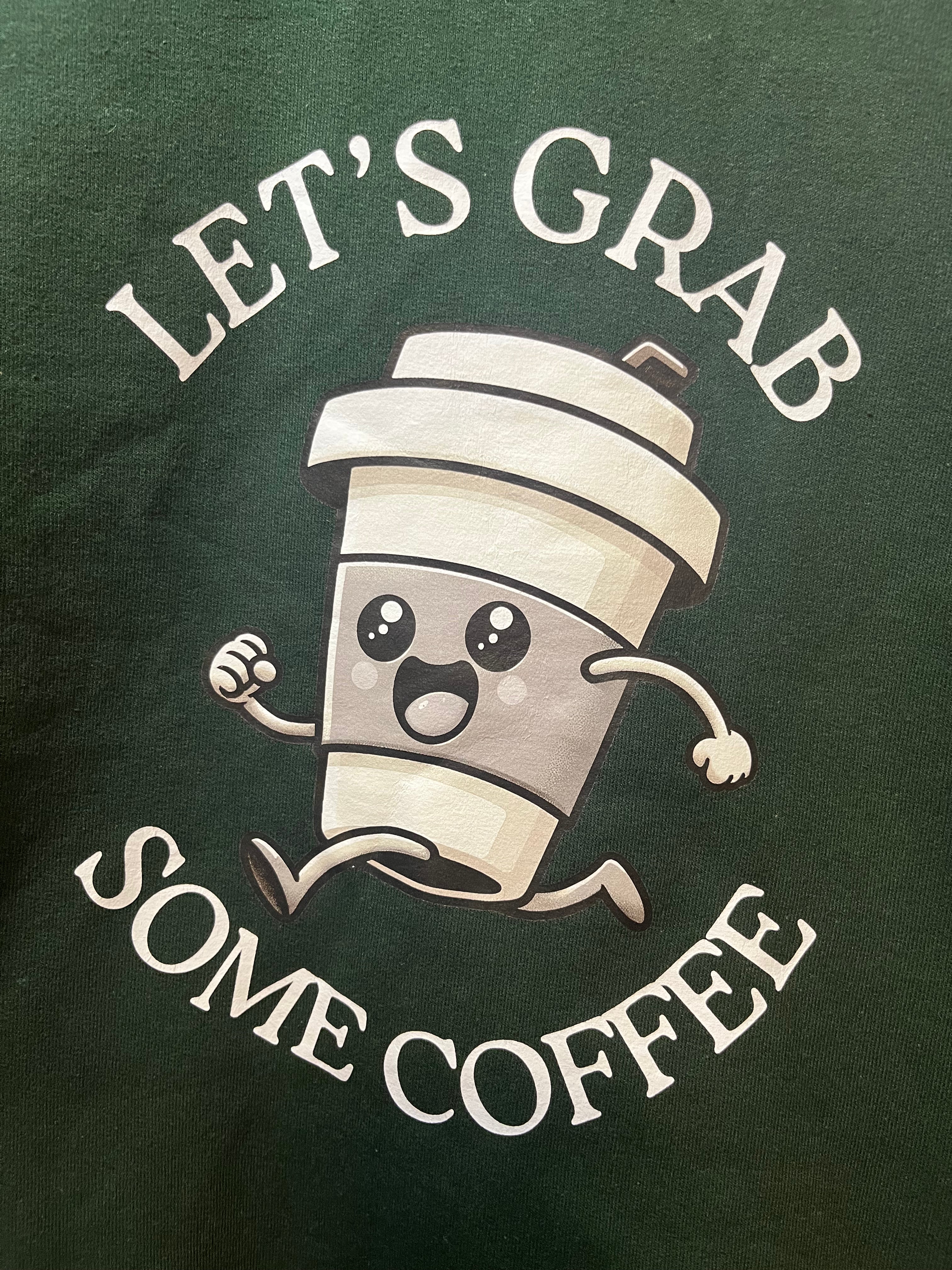 Let's Grab Some Coffee -  Hoodie Back Print