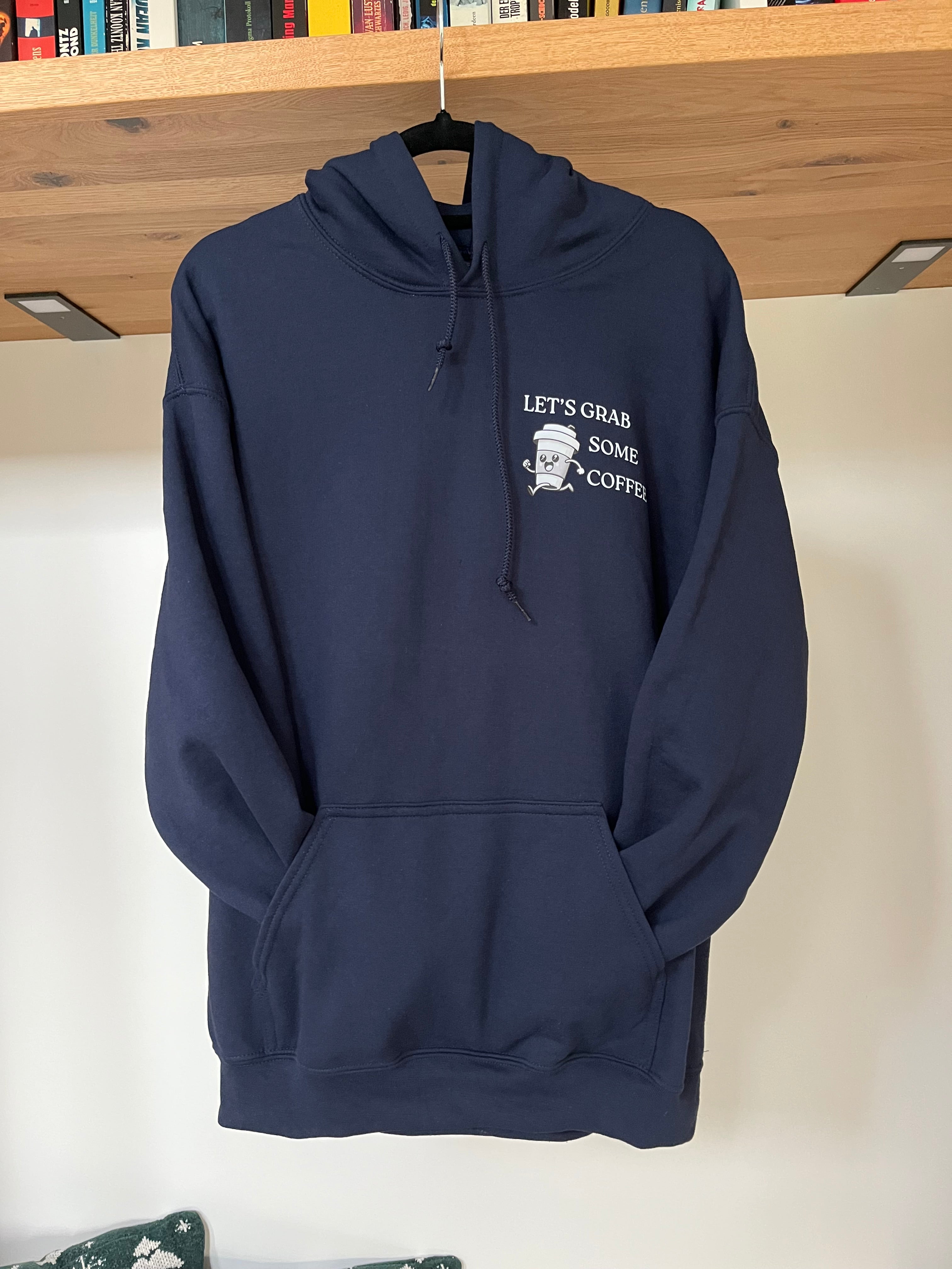 Let's Grab Some Coffee -  Hoodie Front Print