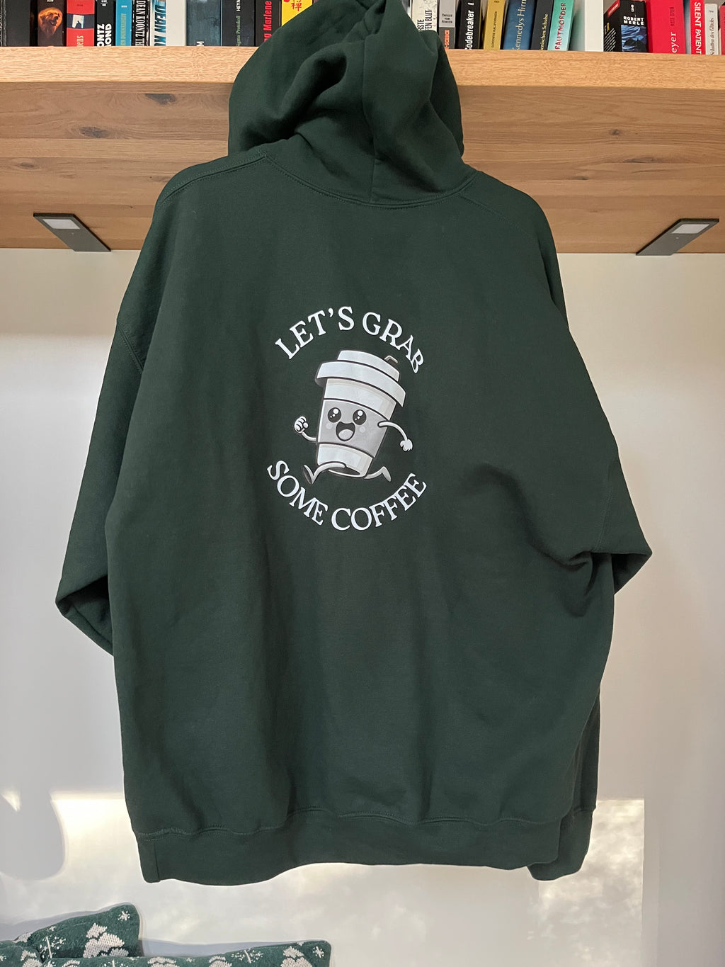 Let's Grab Some Coffee -  Hoodie Back Print