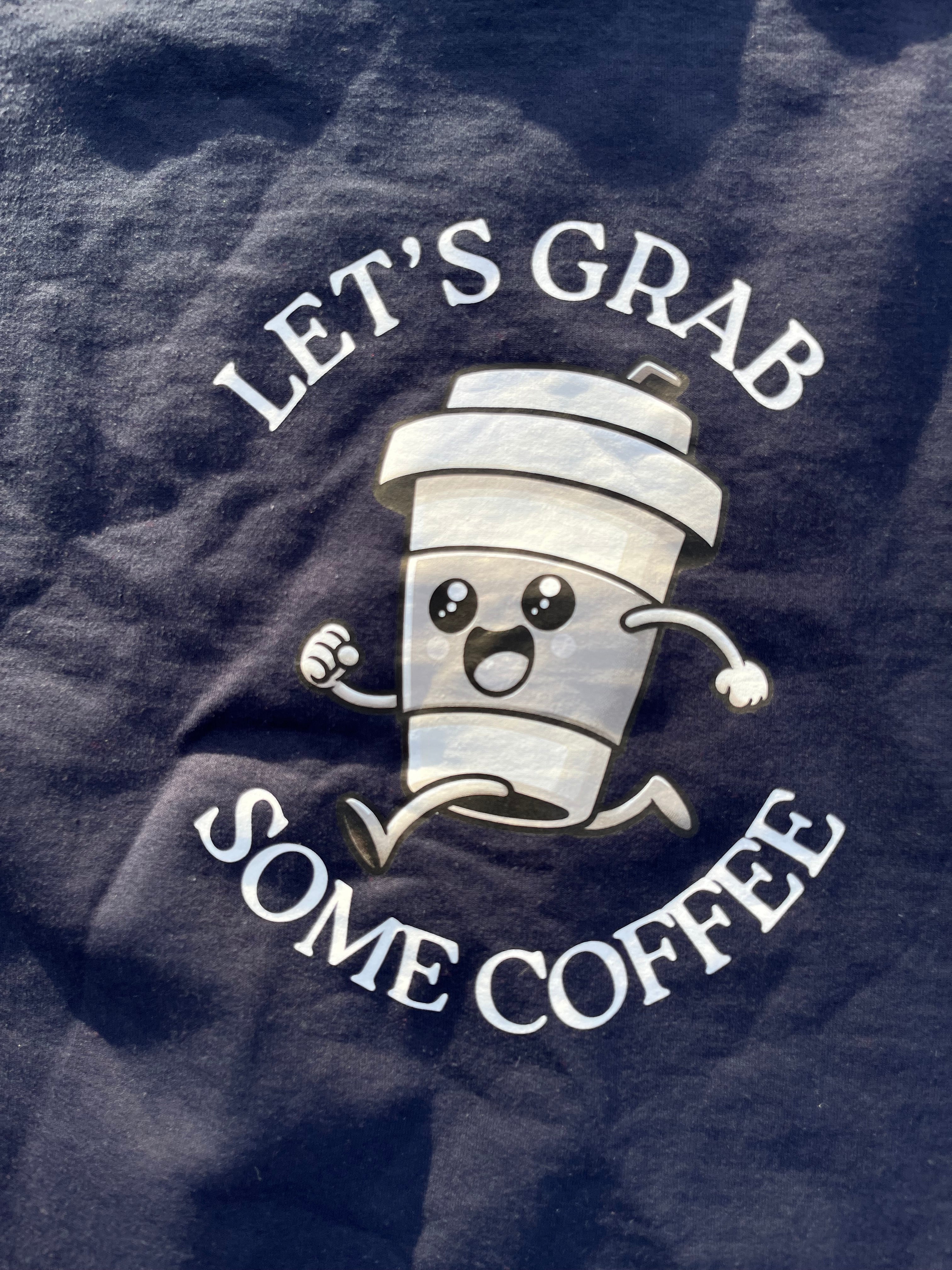Let's Grab Some Coffee -  Hoodie Back Print