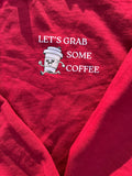 Let's Grab Some Coffee -  Sweater Front Print