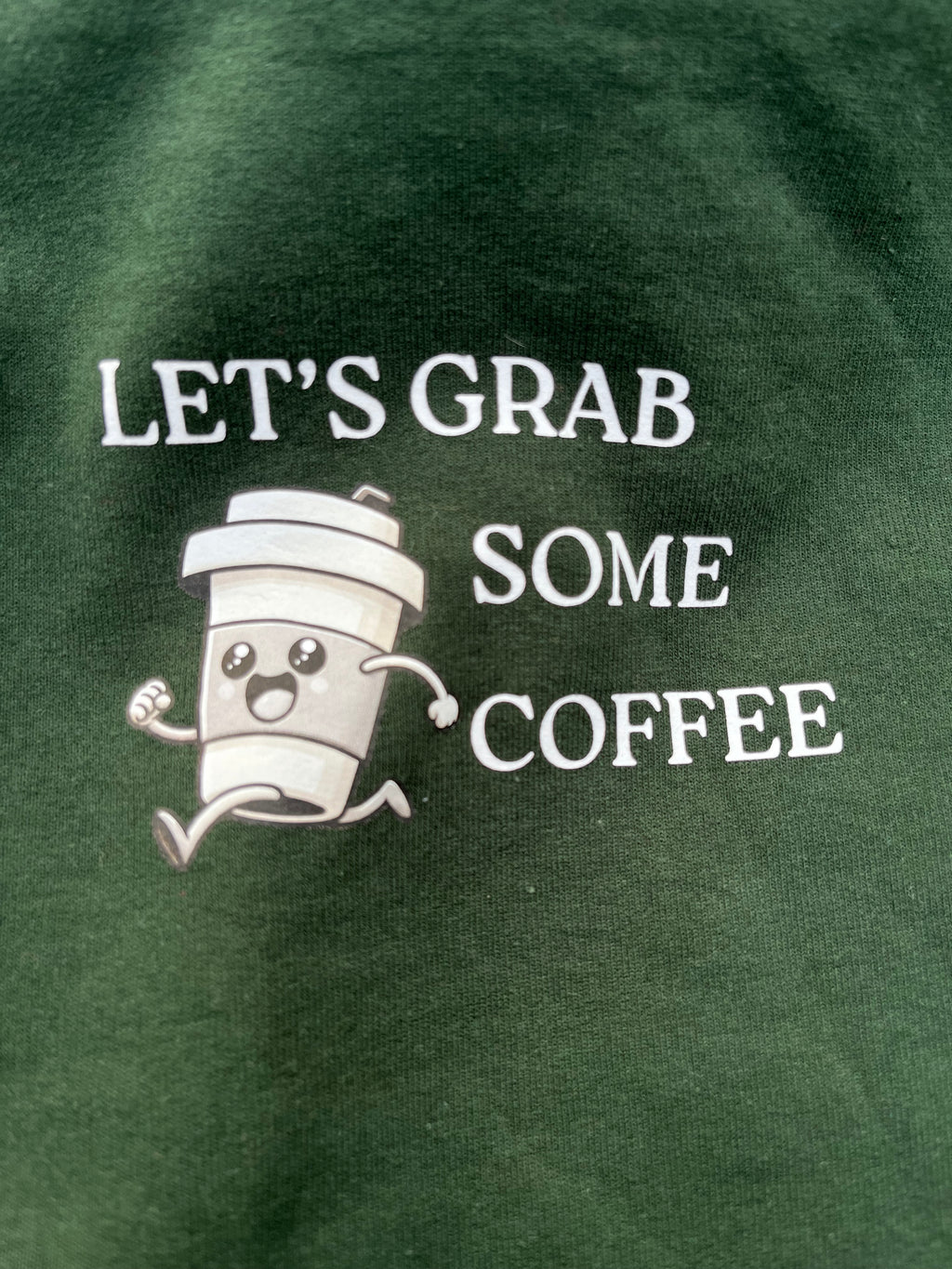 Let's Grab Some Coffee -  Hoodie Front Print